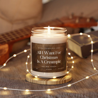 All I Want For Christmas Is A Creampie 9oz Soy Candle