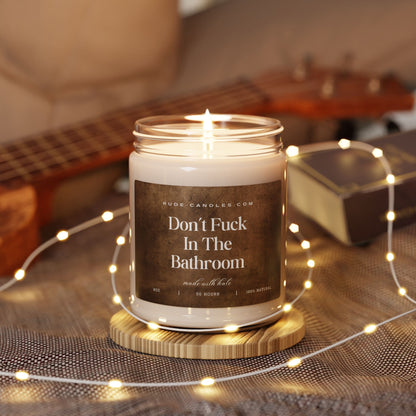 Don't Fuck In The Bathroom 9oz Soy Candle