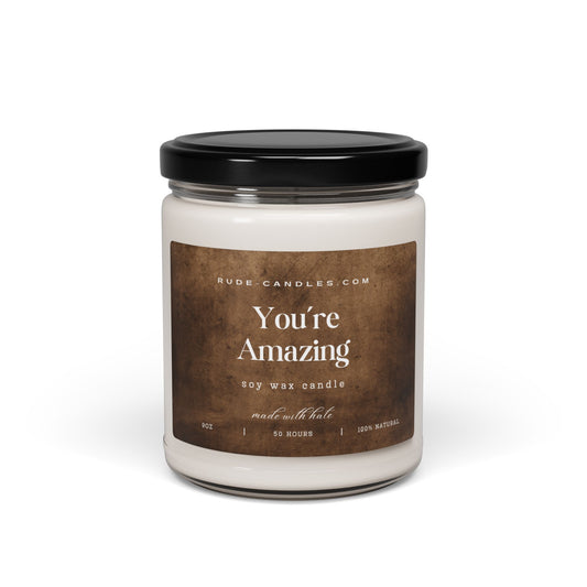 You're Amazing 9oz Soy Candle