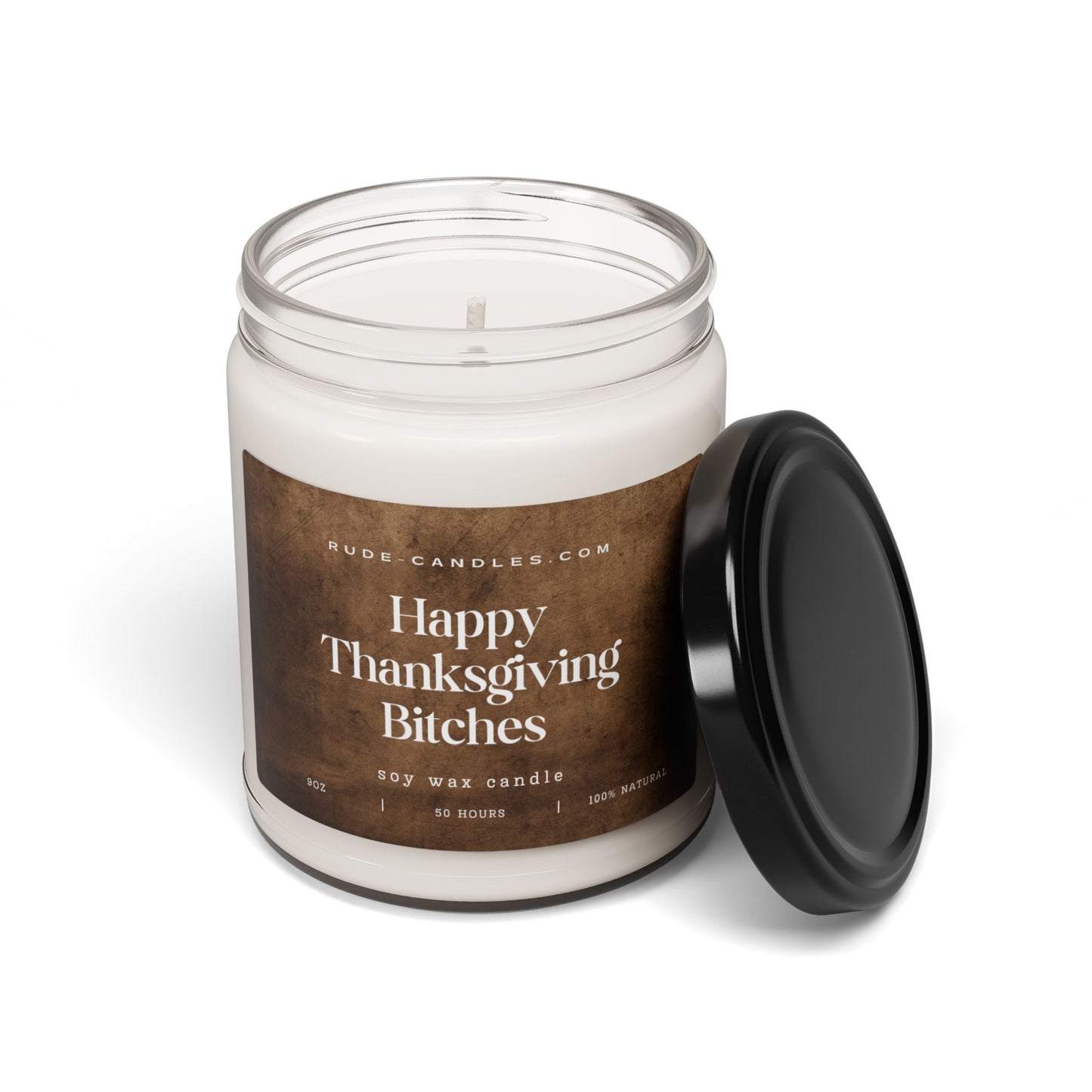 Happy Thanksgiving Bitches 9oz Soy Candle